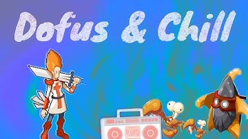 Dofus & Chill ( Crabs & Mumussels)