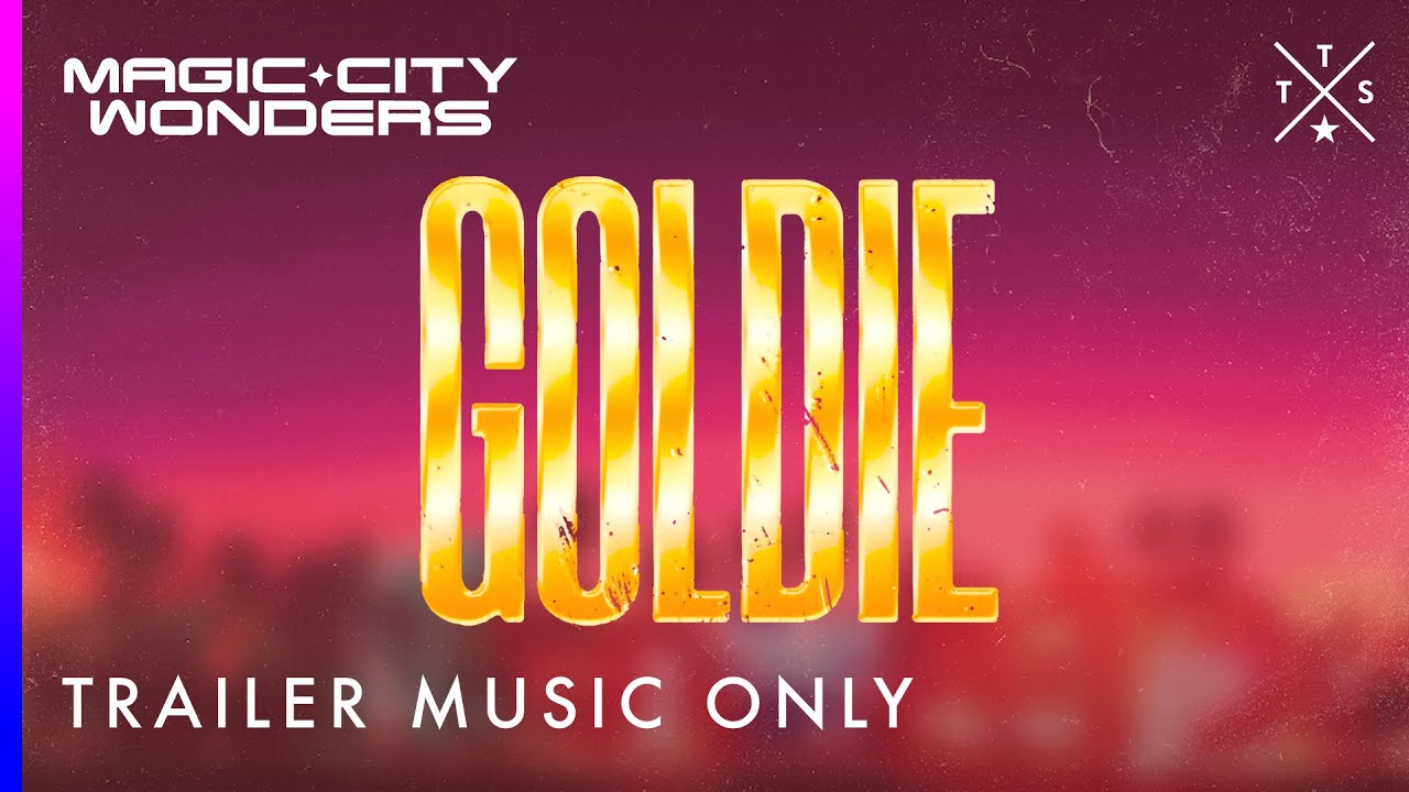Goldie Trailer Music Only Magic City Wonders YouTube