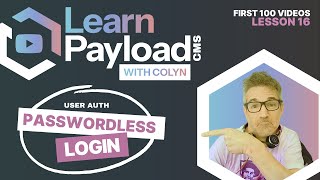 Email a Passwordless login link with Payload. My First 100 Video Series (Lesson 16 of 100)