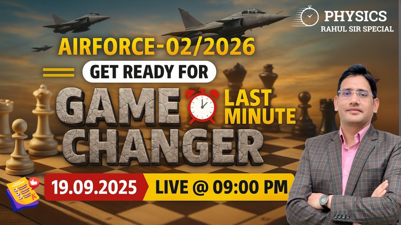 Airforce Exam 2026 Game Changer Session - 03-  Physics One Shot by Rahul Sir