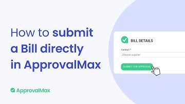 How to Submit a Bill Directly in ApprovalMax
