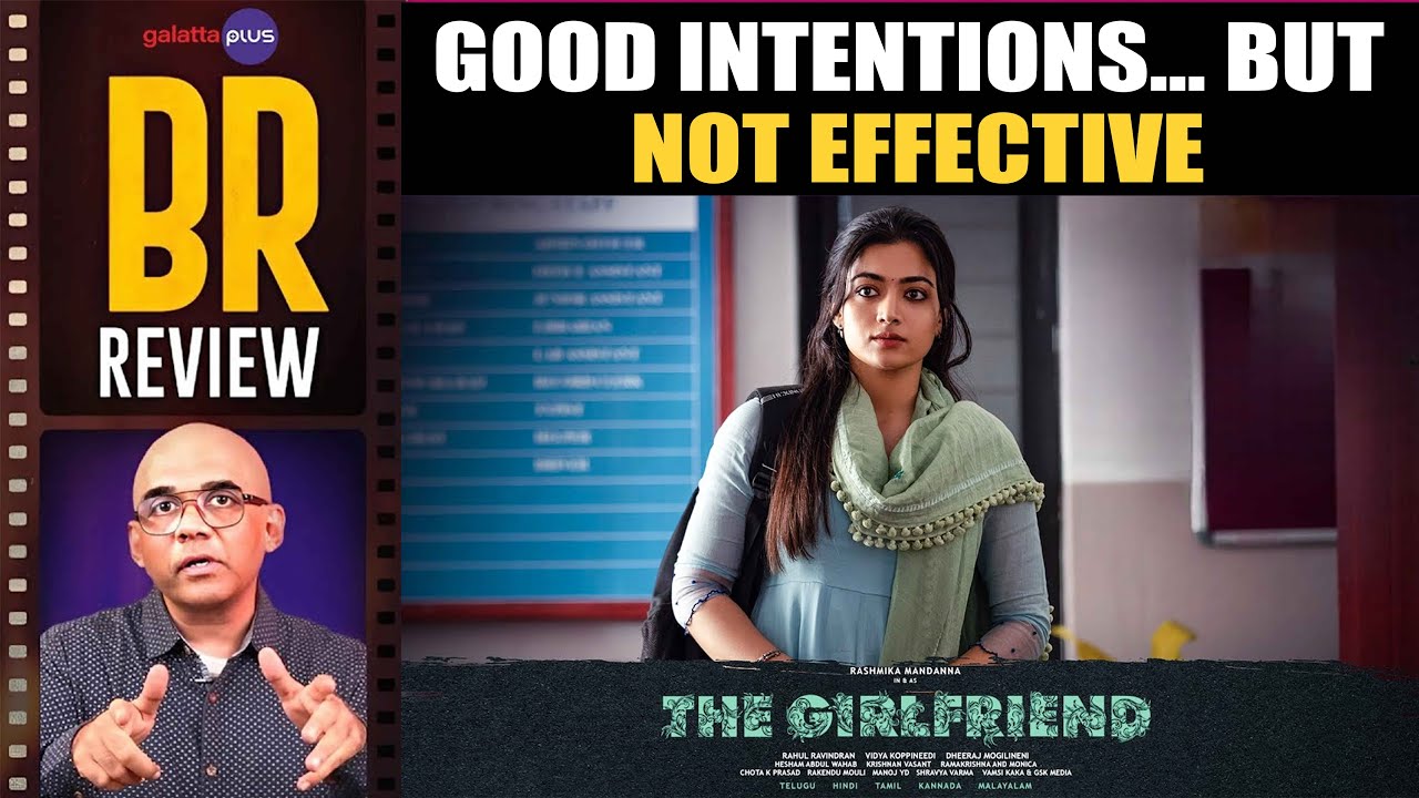 The Girlfriend Movie Review By Baradwaj Rangan | Rashmika Mandanna | Dheekshith Shetty