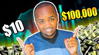 how to turn $10 into $10000 in forex ( RAISE it from $10 to $100,000)