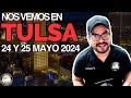 Estaré en TULSA, OKLAHOMA el 24 y 25 Mayo 2024