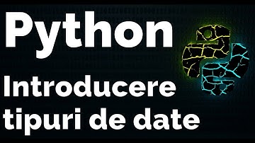 Python Introducere tipuri de date | Tutorial în Română
