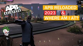 APB Reloaded 2023 & Where am I at with it