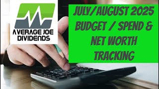 JULY &amp; AUGUST 2025 Monthly Budgeting and Spend Tracking to Financial Freedom