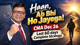 Information Biggest Reveal for CMA Dec'26 Students | Last 2 Months Plan | SJC Guide