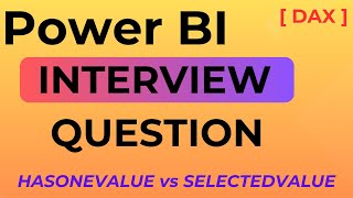 Power BI Interview Question || HASONEVALUE vs SELECTEDVALUE