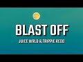 Internet Money – Blast Off (Lyrics) Ft. Juice Wrld & Trippie Redd