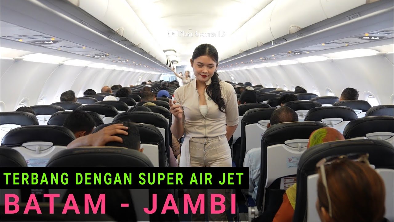 Super Air Jet Batam - Jambi dengan Pesawat Airbus A320, Intip Kesibukan Pramugari Selama Terbang