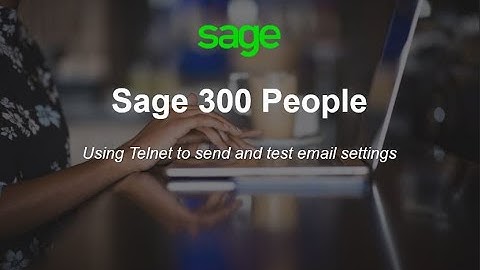 Sage 300 People - Use Telnet to send and test email settings