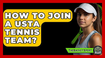 How To Join A USTA Tennis Team? - The Racket Xpert