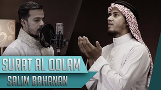 Murotal Al-Qur'an  Merdu || Surat Al-Qolam || Salim Bahanan