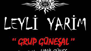 Leyli Yarim - Grup Güneşal