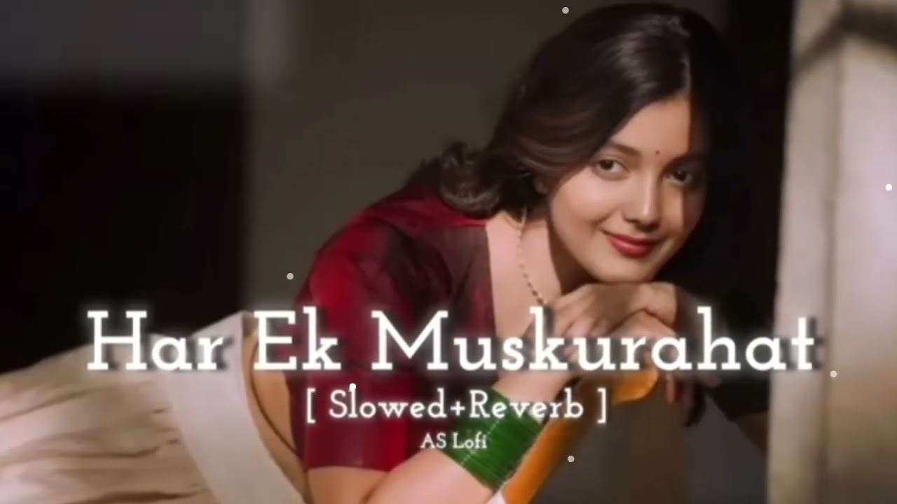 Har Ek Muskurahat | [ Slowed + Reverb ] I Alka yagnik I Suman Ranganathan II AS Lofi  666k
