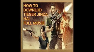 HOW TO DOWNLOAD TIGER ZINDA HAI FULL MOVIE screenshot 4
