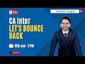 CA Inter Students - Let&#39;s Bounce Back! Strategies