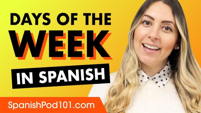 Talking about Days of the Week in Spanish - Spanish Learning Lab