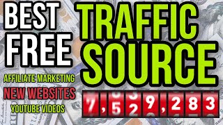 BEST FREE TRAFFIC SOURCE FOR AFFILIATE MARKETING • NEW WEBSITES • YOUTUBE VIDEOS