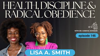 146 | LISA A. SMITH: Health, Discipline & Radical Obedience