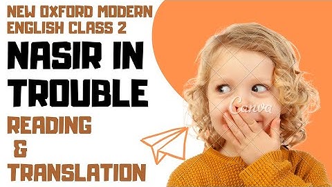 Nasir in Trouble English reading and Urdu Hindi Translation New Oxford modern English class/book 2