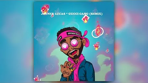 Joyner Lucas - Gucci Gang [Remix]