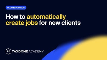 TaxDome Academy – How to add your new clients and leads to your processes automatically