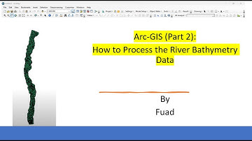 Arc GIS:Part 02 (How to Process River Bathymetry File)