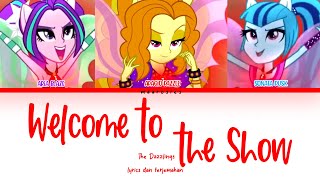 The Dazzlings - Welcome to the Show |Lyrics |My Little Pony : Equestria Girls Rainbow Rocks