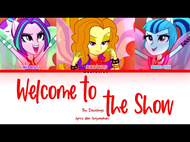 The Dazzlings - Welcome to the Show |Lyrics |My Little Pony : Equestria Girls Rainbow Rocks class=