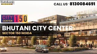 Bhutani City Center |☎️8130084691 for Best Deal | Commercial Retail & Food Court | Sector-150, Noida