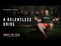 A Relentless Drive | Under The Skin Episode 4