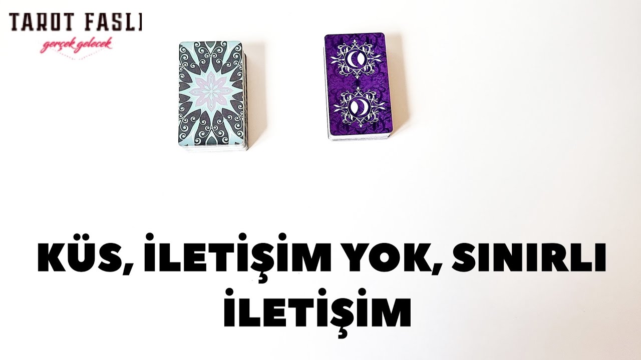 Küs, iletişim yok, sınırlı iletişim?/ Tarot, tarot falı