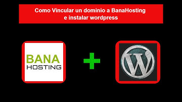 [2025] ✅ Cómo Vincular dominio a BanaHosting e Instalar WordPress.