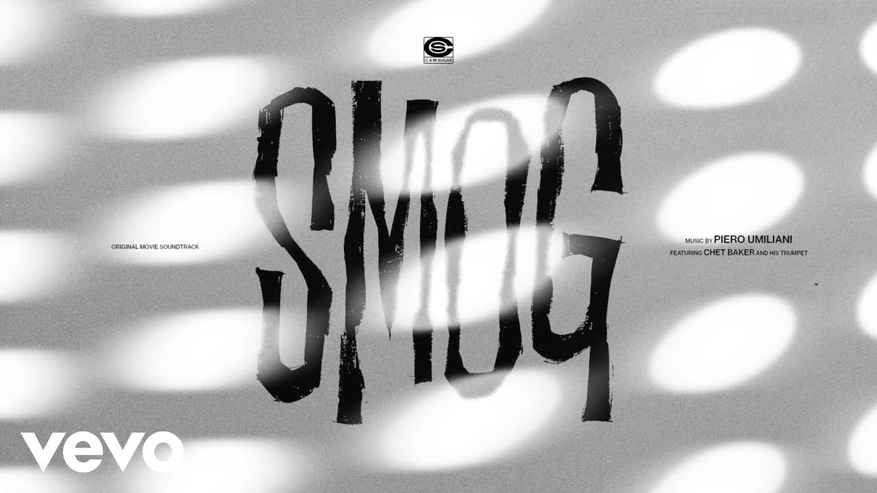 Watch Piero Umiliani - Smog (Original Movie Soundtrack) - Featuring Chet Baker and His Trumpet on YouTube Watch Piero Umiliani - Smog (Original Movie Soundtrack) - Featuring Chet Baker and His Trumpet on YouTube