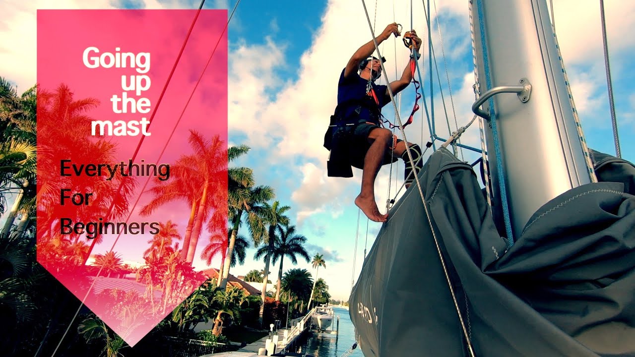 WE ARE KEEPING OUR BOAT!!! Learn How To Go Up The Mast, Safely![Ep.32]
