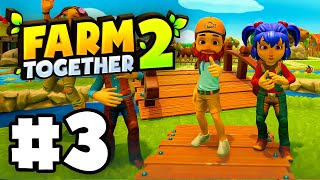 Showing Off Coop Gameplay in Farm Together 2! | Let's Play: Farm Together 2 | EP 3