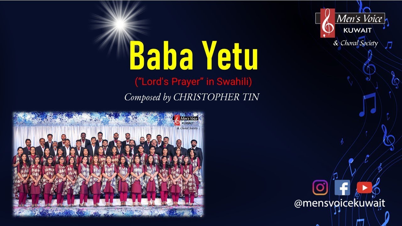 Baba Yetu ("Lord's Prayer" in Swahili) by Men's Voice &amp; Choral Society ...