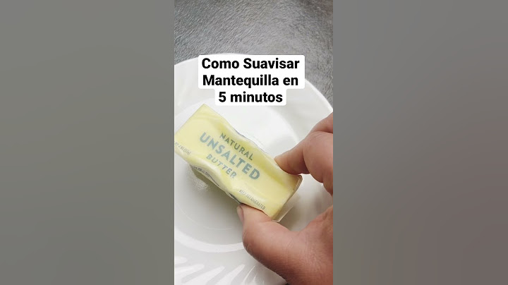 Como Suavisar Mantequilla en 5 Minutos
