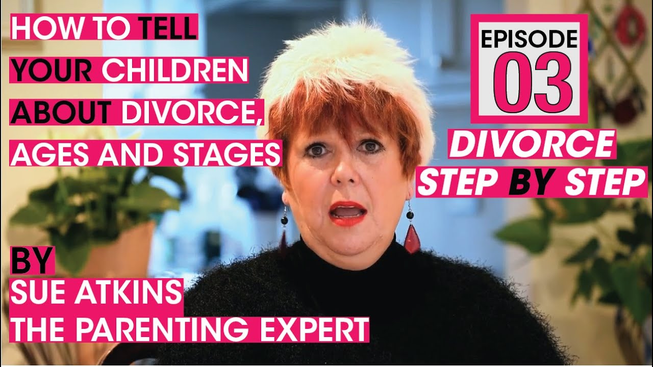 How to Tell Children About Divorce with Ages and Stages Divorce, Step