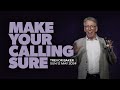 Make your calling sure  trevor baker  12052024