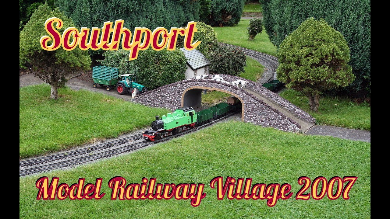 Southport Model Railway Village 2007 YouTube