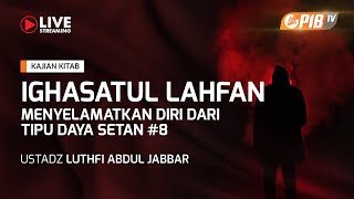 Download Lagu The Book of Ighatsatul Lahfan l Saving the Heart from Satan's Deception #8 - Ustadz Lutfi Abdul J... Download Lagu The Book of Ighatsatul Lahfan l Saving the Heart from Satan's Deception #8 - Ustadz Lutfi Abdul J...