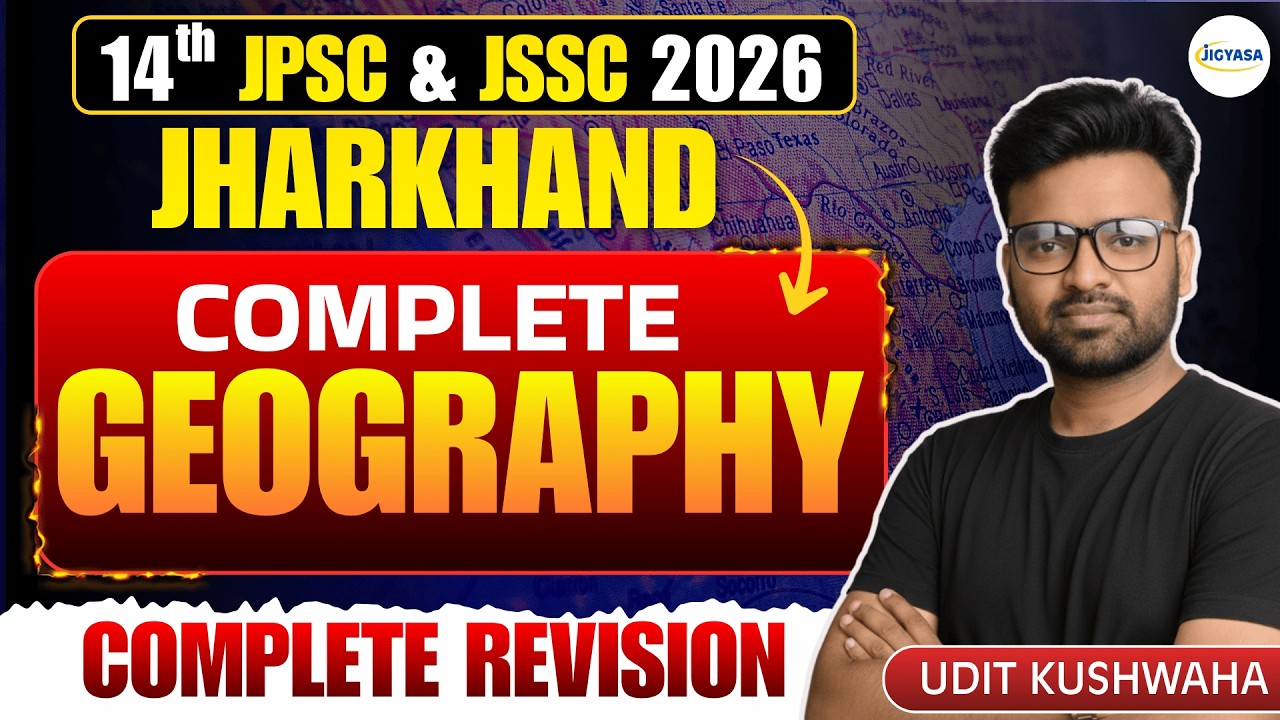 Complete Jharkhand Geography in One Video | Jharkhand Geography in One Shot | 14th JPSC & JSSC 2026