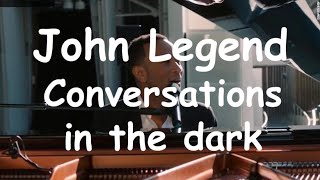 John Legend - Conversations in the Dark
