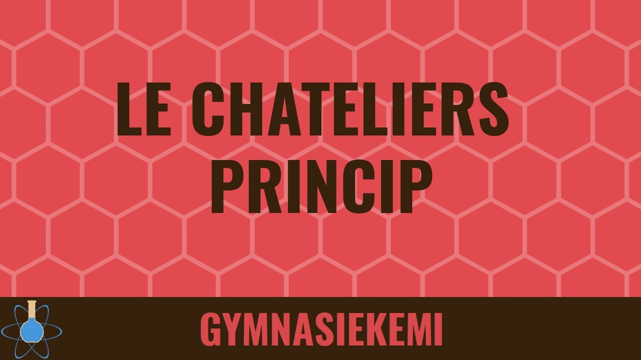 Le Chateliers princip | Kemi B - Ligevægte 2