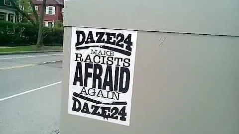 ''Make Racists Afraid Again, Daze 24,'' Sticker Posted on an Electrical Box on Park Avenue in Roches