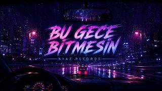Bu Gece Bitmesin | AYAZ RECORDS