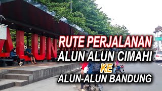 JALAN JALAN ASIK! ALUN ALUN CIMAHI KE ALUN ALUN BANDUNG